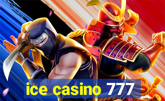 ice casino 777